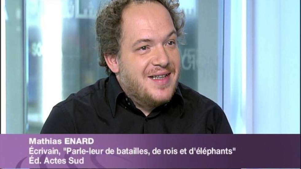 Mathias Enard nous parle de batailles, de rois et d'éléphants