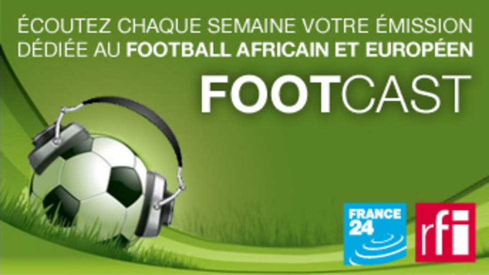 AUDIO - Footcast n°5 : Coupe d'Afrique des Clubs (Ligue des Champions, Coupe de la Confédération)