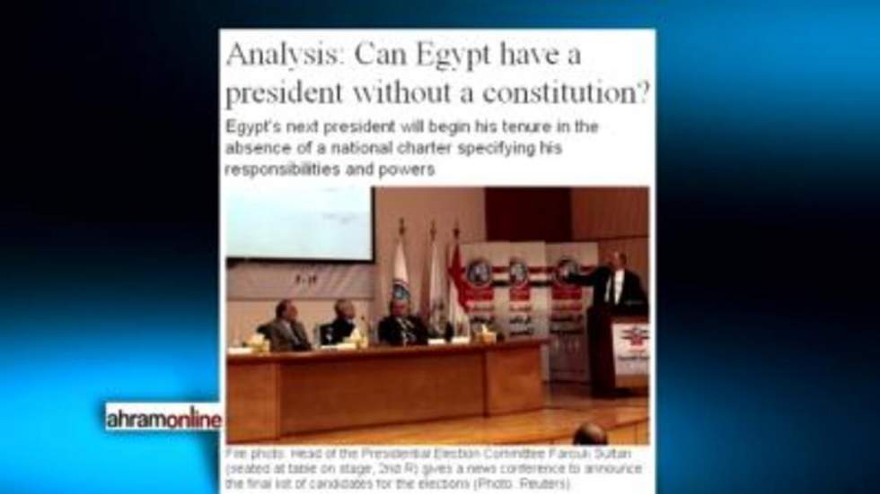 "L'Egypte peut-elle avoir un président sans avoir de Constitution ?"