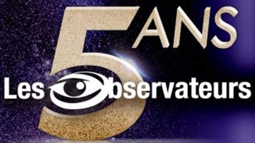 Emission spéciale : les Observateurs ont 5 ans ! Emission spéciale : les Observateurs ont 5 ans !