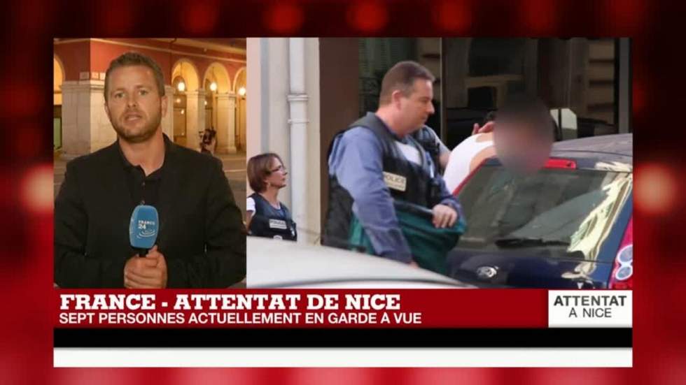 Attentat de Nice : sept personnes en garde à vue dans le cadre de l'enquête Attentat de Nice : sept personnes en garde à vue dans le cadre de l'enquête