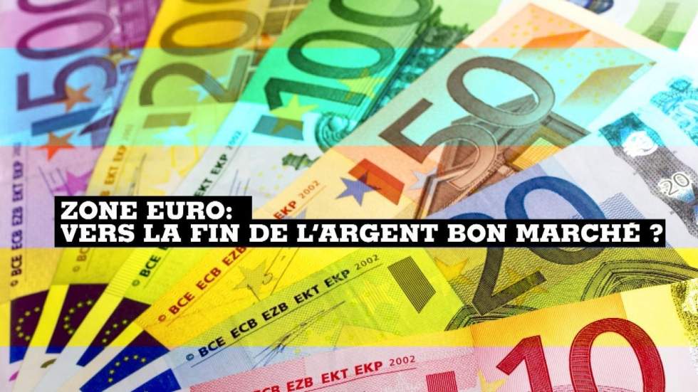 Zone euro : vers la fin de l'argent "bon marché" ?