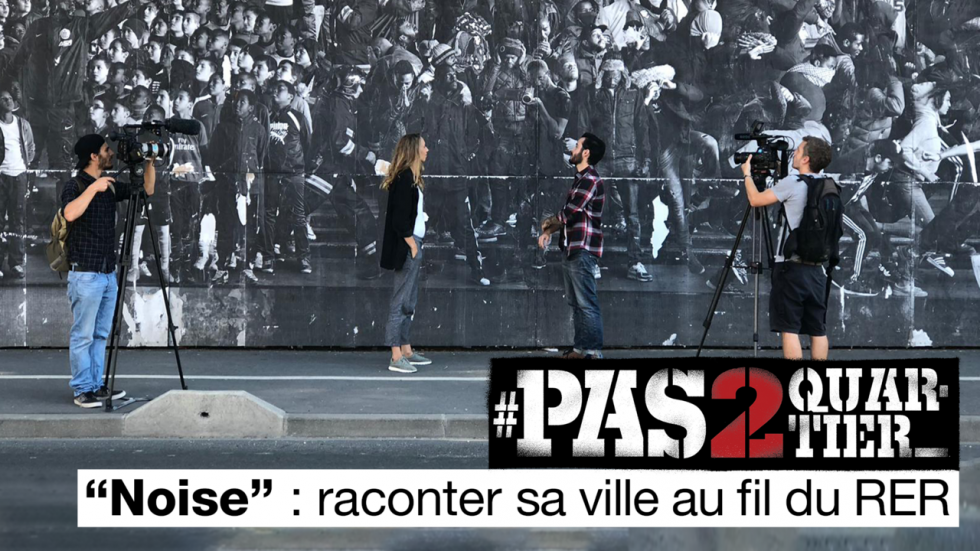 "Noise": Raconter sa ville au fil du RER