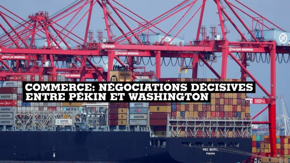 Commerce : négociations décisives entre Pékin et Washington