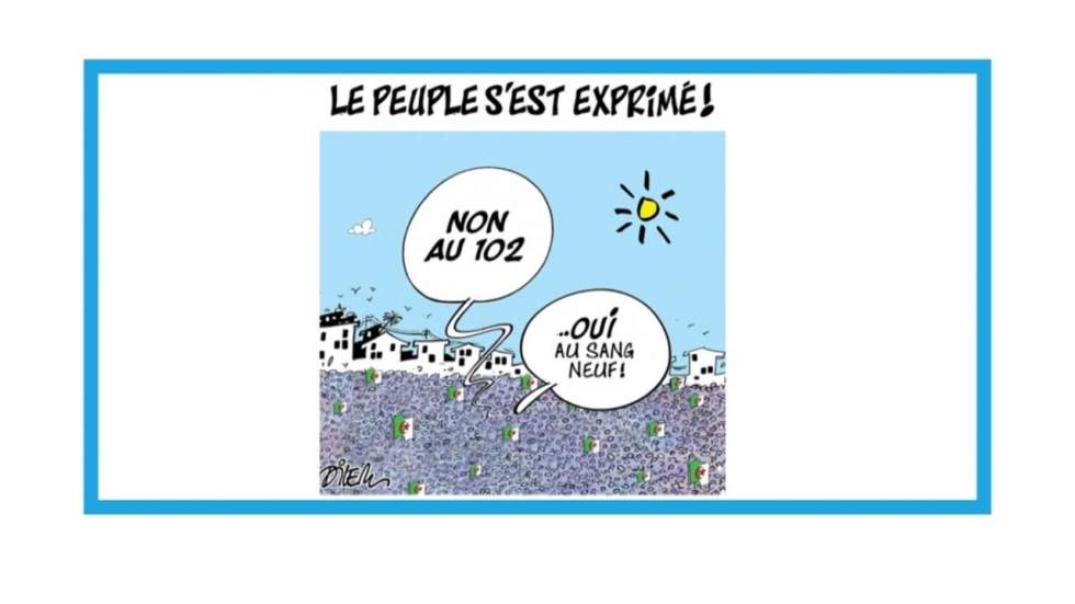 "Les Algériens ne veulent pas du 102, mais du sang neuf" "Les Algériens ne veulent pas du 102, mais du sang neuf"