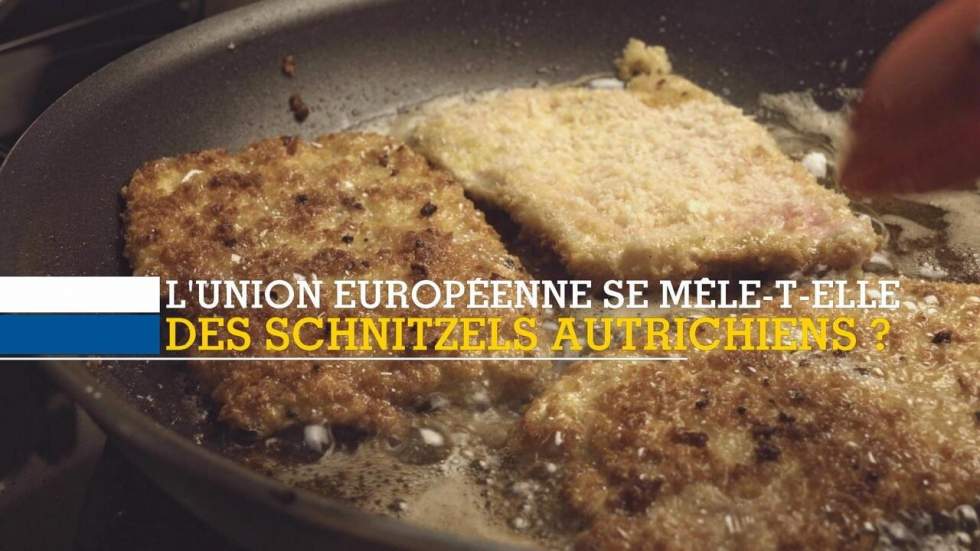 L’Union européenne se mêle-t-elle des schnitzels autrichiens ?