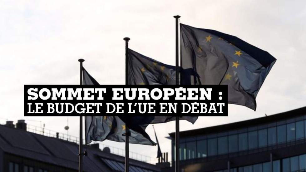 Sommet européen : le budget de l’UE en débat