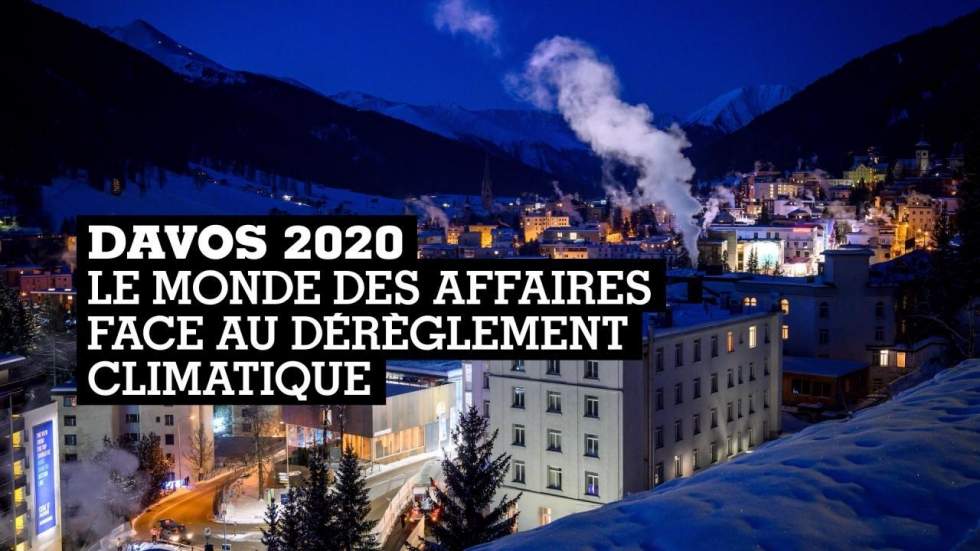 Davos 2020 : le monde des affaires face au risque climatique Davos 2020 : le monde des affaires face au risque climatique