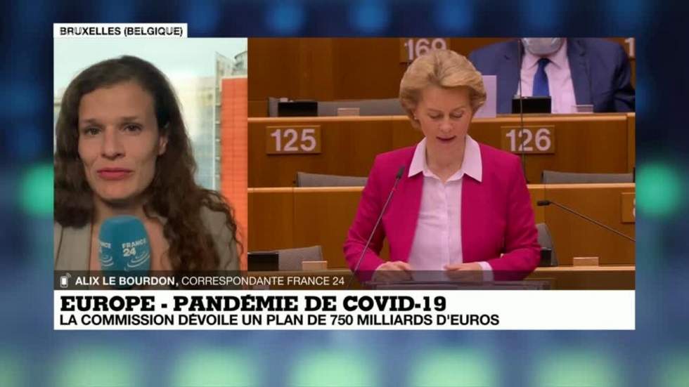 Covid-19 : la Commission européenne propose un fonds de relance de 750 milliards d'euros Covid-19 : la Commission européenne propose un fonds de relance de 750 milliards d'euros