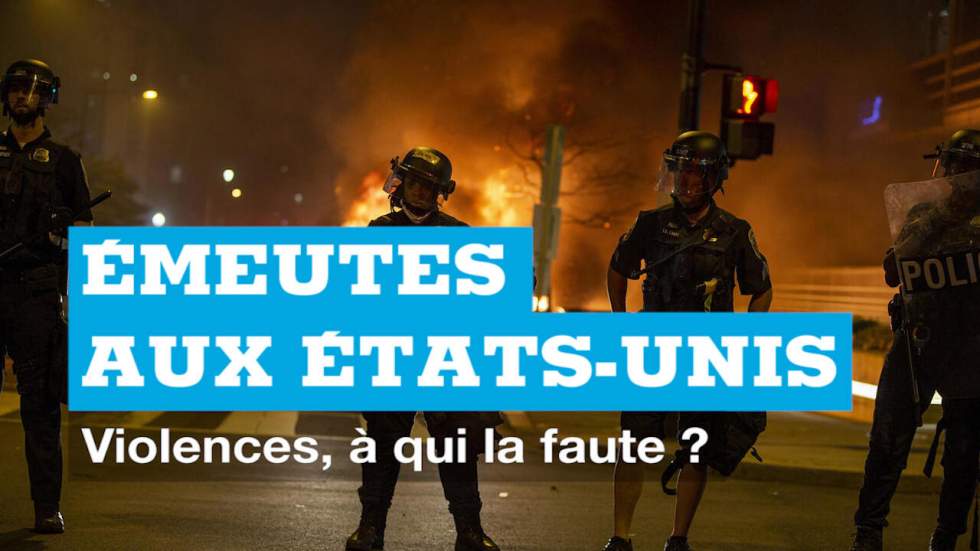 Émeutes, violences aux États-Unis : à qui la faute ?