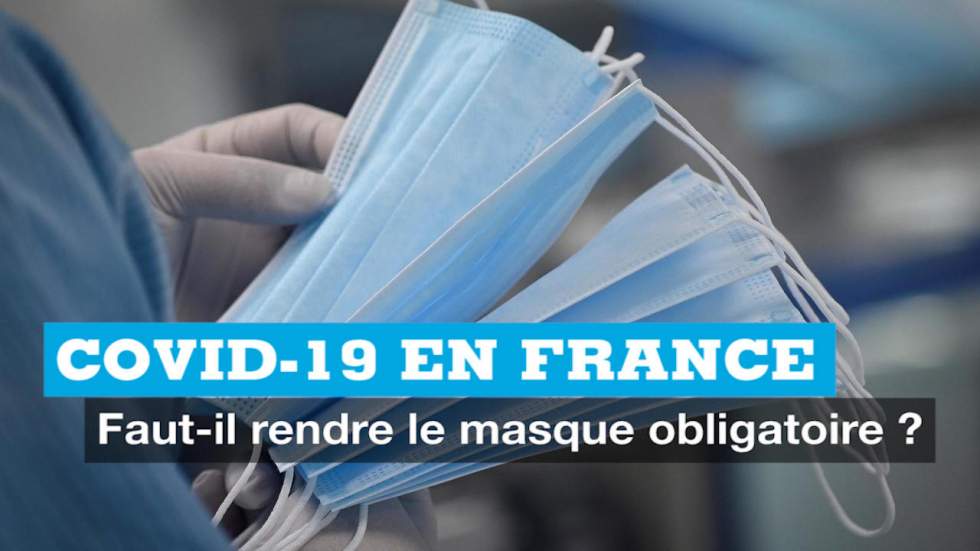 Covid-19 en France : faut-il rendre le masque obligatoire ?