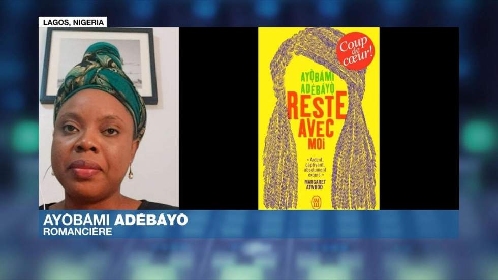 "Reste avec moi", premier roman d'Ayobami Adebayo sur l'infertilité et la polygamie "Reste avec moi", premier roman d'Ayobami Adebayo sur l'infertilité et la polygamie
