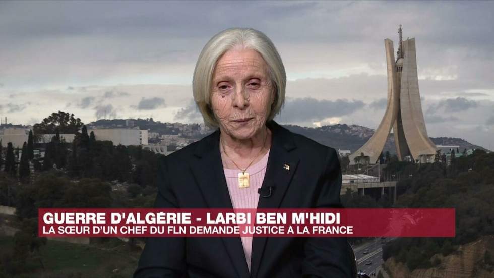 Sœur de Larbi Ben M'hidi : "La France doit s'excuser pour ses crimes en Algérie"