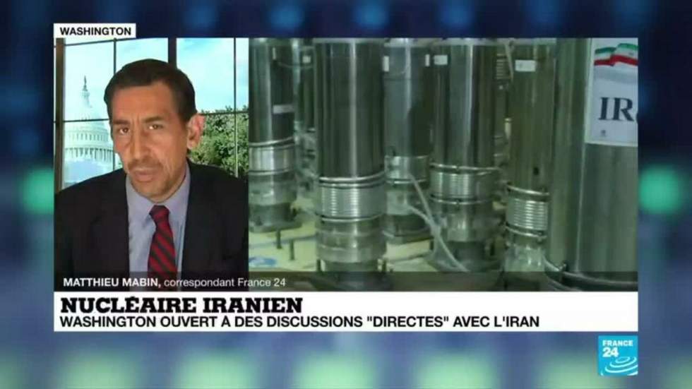 Nucléaire iranien : Washington ouvert à un échange direct avec Téhéran Nucléaire iranien : Washington ouvert à un échange direct avec Téhéran