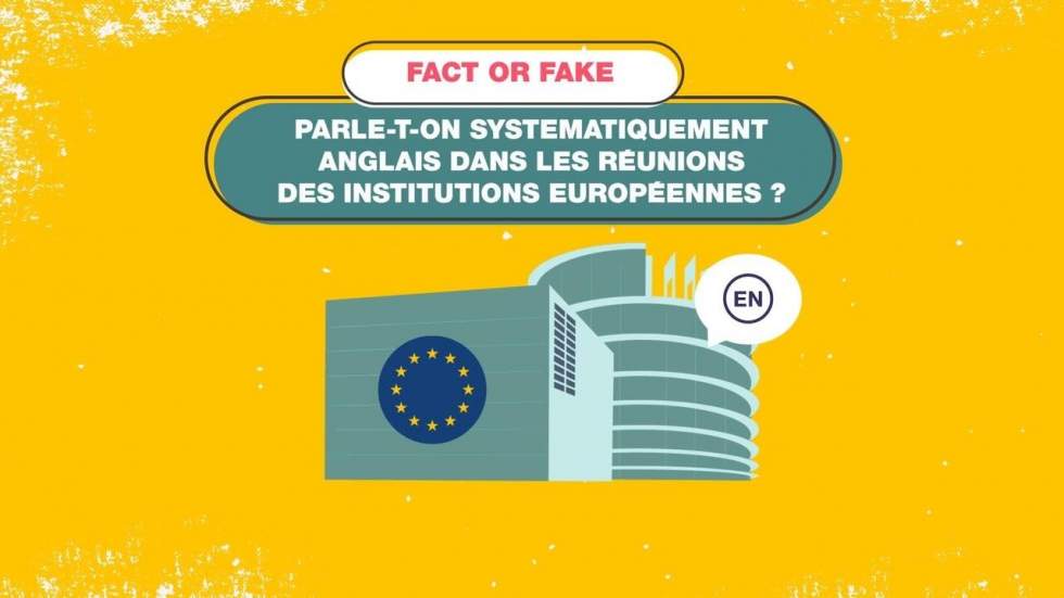 Parle-t-on systematiquement anglais dans les réunions des institutions européennes ?