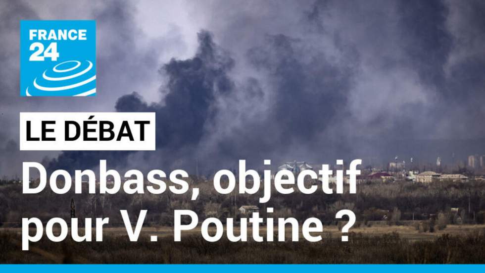 Le Donbass, objectif pour Vladimir Poutine ? Une offensive militaire, idéologique et politique