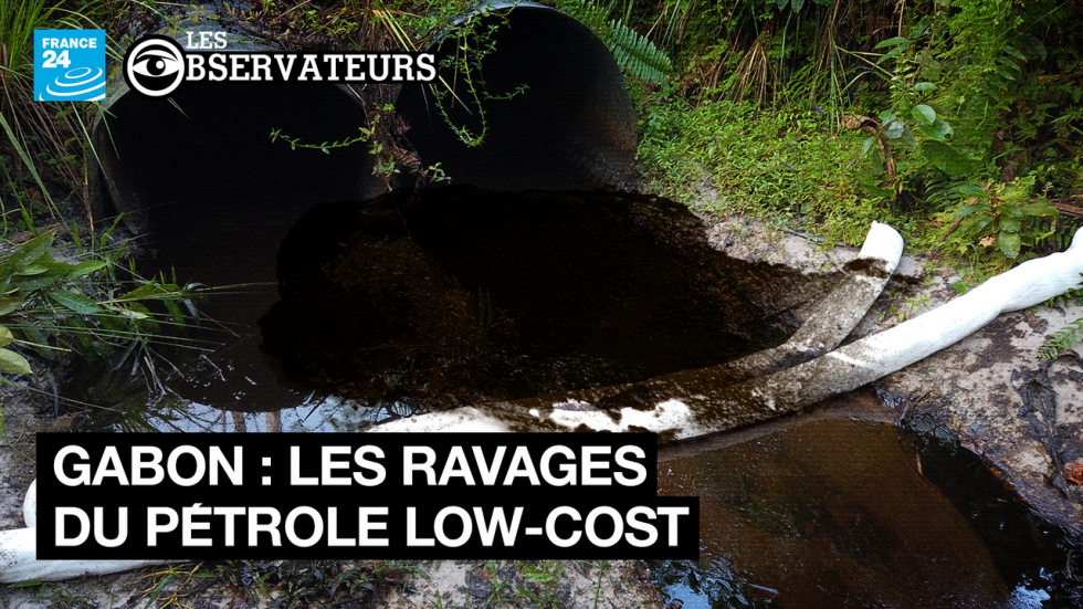 Gabon : les ravages du pétrole low-cost Gabon : les ravages du pétrole low-cost