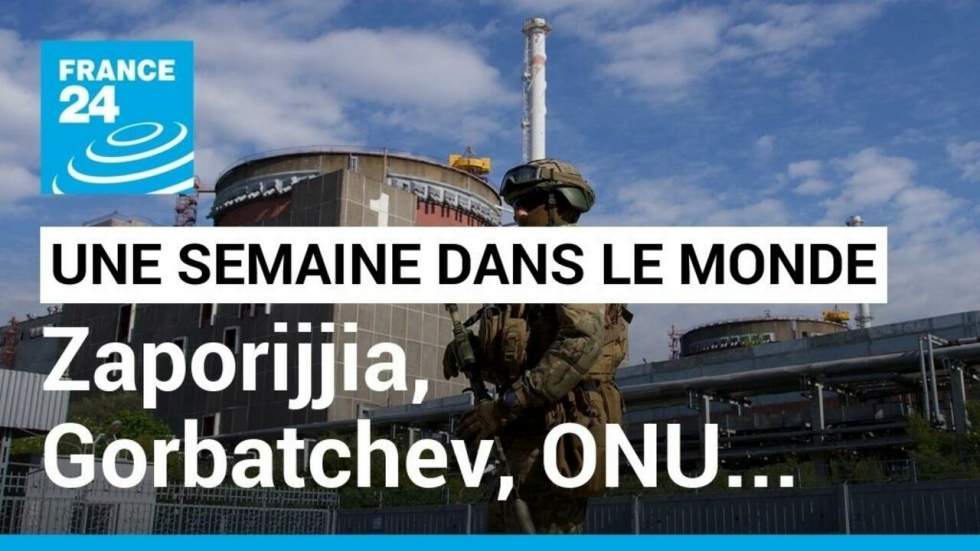 L'AIEA à Zaporijjia, décès de Gorbatchev, rapport sur les Ouïghours et les inondations au Pakistan