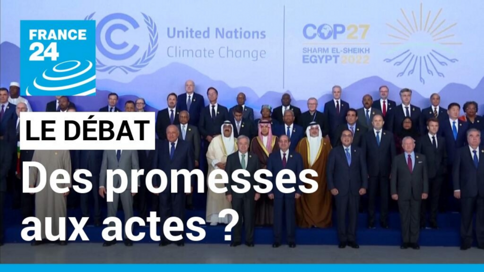 COP 27 : des promesses aux actes ? Plus de 110 dirigeants à Charm-el-Cheikh COP 27 : des promesses aux actes ? Plus de 110 dirigeants à Charm-el-Cheikh
