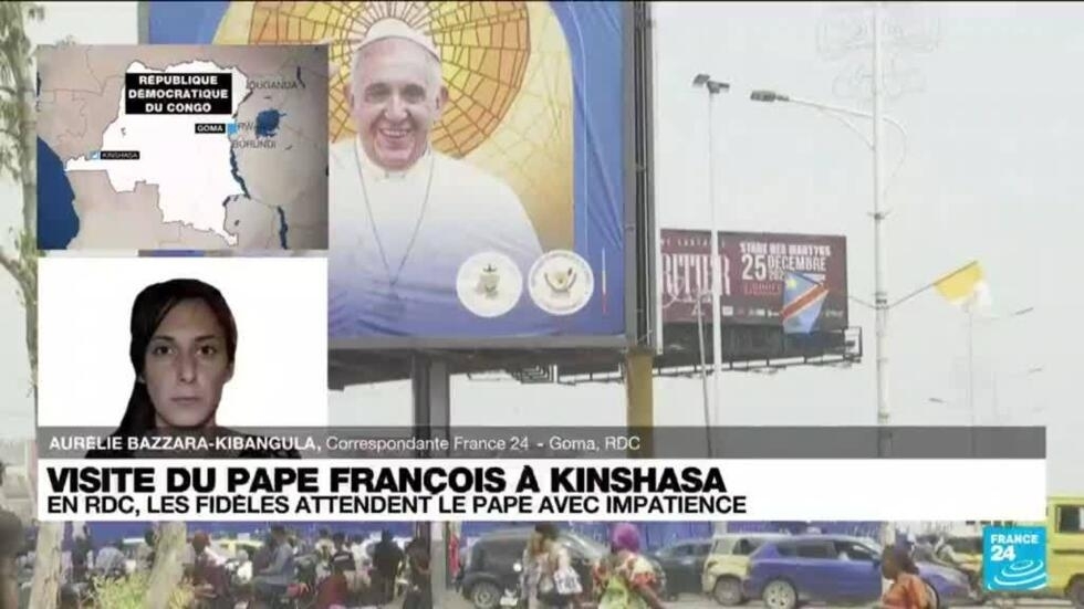 Le pape à Kinshasa, une visite pour "attirer l'attention du monde" sur la RD Congo Le pape à Kinshasa, une visite pour "attirer l'attention du monde" sur la RD Congo