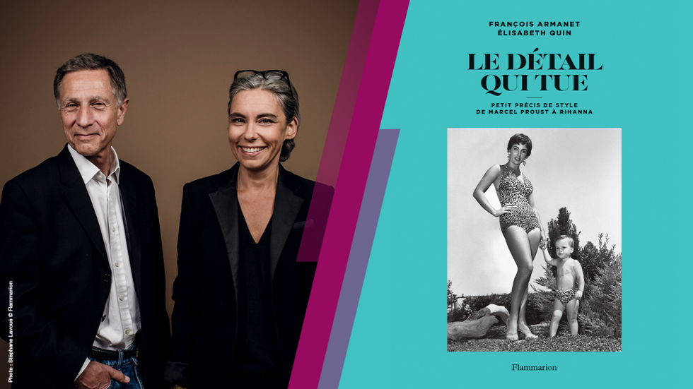 Élisabeth Quin et François Armanet : le "détail qui tue" et le goût des autres Élisabeth Quin et François Armanet : le "détail qui tue" et le goût des autres