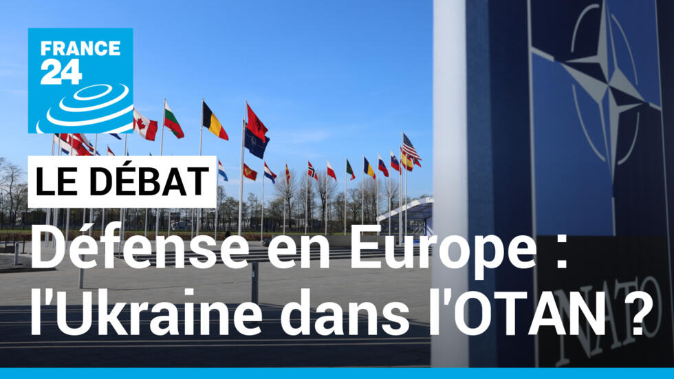 L'Ukraine dans l'OTAN ? Le casse-tête de la défense en Europe