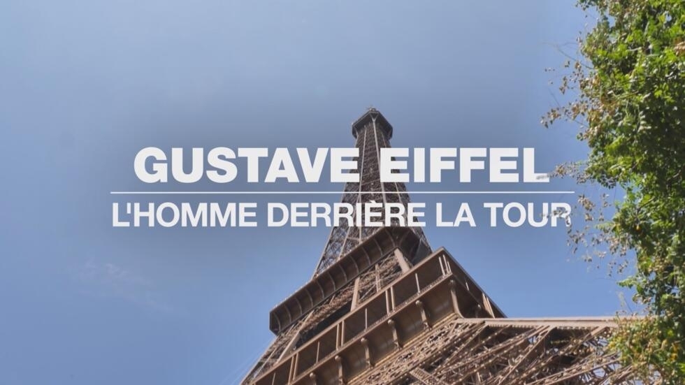 Gustave Eiffel : l'homme derrière la tour