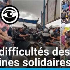 Gaza : les "cuisines solidaires" se raréfient et n'échappent pas aux bombardements Gaza : les "cuisines solidaires" se raréfient et n'échappent pas aux bombardements
