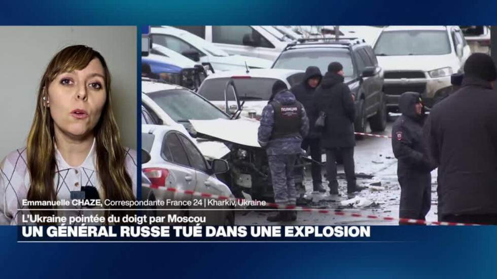 Russie : un général de l'état-major tué dans une explosion à Moscou Russie : un général de l'état-major tué dans une explosion à Moscou