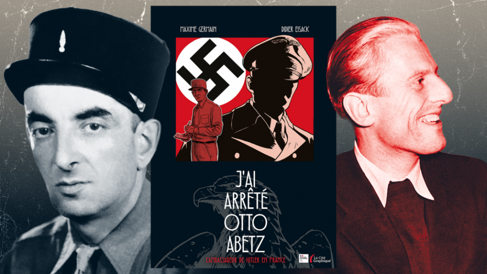 "J'ai arrêté Otto Abetz" : l'incroyable traque du haut dignitaire nazi par un résistant juif