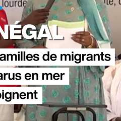 Sénégal : les familles de migrants disparus en mer témoignent