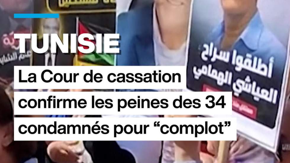 Tunisie : la Cour de cassation confirme les peines des 34 condamnés pour "complot" Tunisie : la Cour de cassation confirme les peines des 34 condamnés pour "complot"