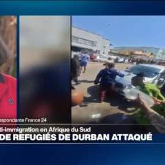 Afrique du Sud : le centre de réfugiés de Durban attaqué