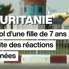 En Mauritanie, le viol d'une fille de 7 ans suscite des réactions indignées